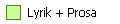   Lyrik + Prosa